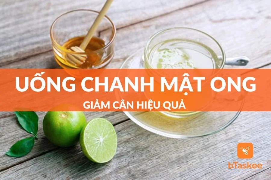 Mách Bạn Cách Uống Chanh Mật Ong Giảm Cân Hiệu Quả