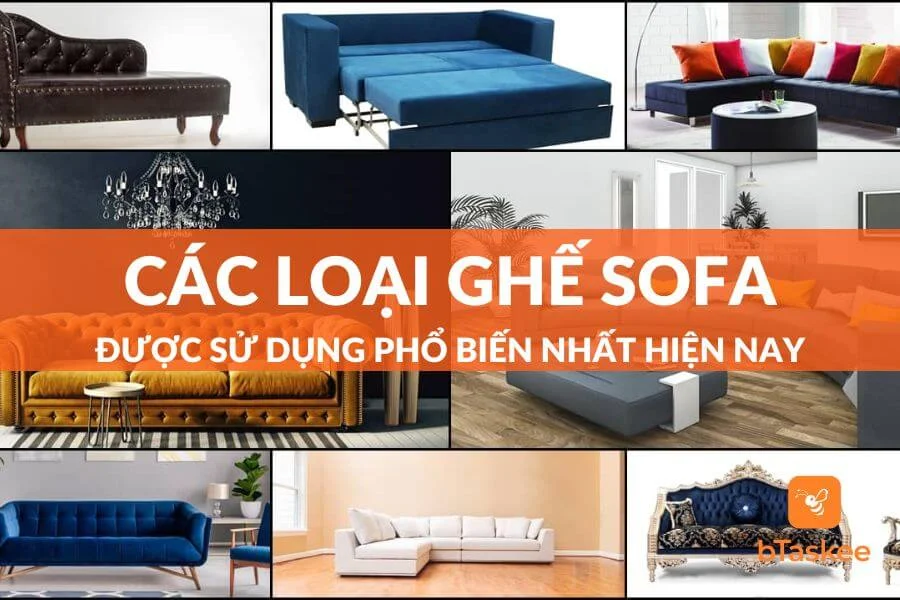 Phân Loại Các Loại Ghế Sofa Được Sử Dụng Phổ Biến Nhất