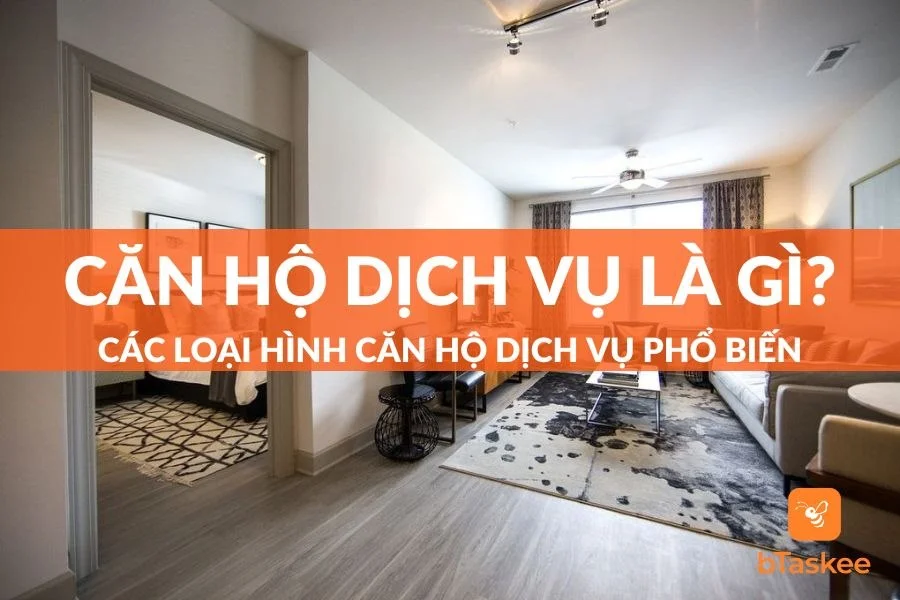 Căn Hộ Dịch Vụ Là Gì? Những Thông Tin Bạn Nên Biết