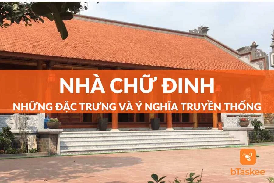 Nhà Chữ Đinh Là Gì? Đặc Trưng Và Ý Nghĩa Truyền Thống