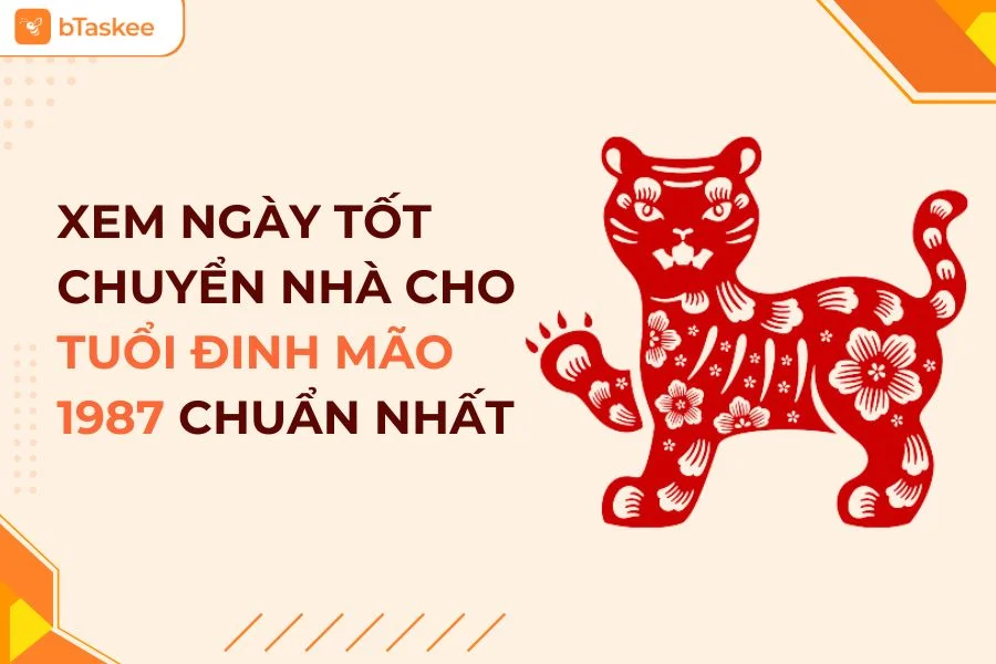 Xem Ngày Về Nhà Mới Tuổi Đinh Mão 1987: Chọn Ngày Tốt, Rước Tài Lộc