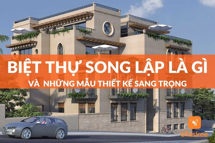 Biệt Thự Song Lập Là Gì Và Một Số Mẫu Thiết Kế Đẹp