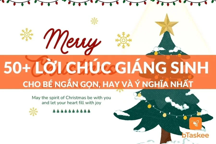 Tổng Hợp 50+ Lời Chúc Giáng Sinh Cho Bé Ngắn Gọn, Hay Và Ý Nghĩa Nhất