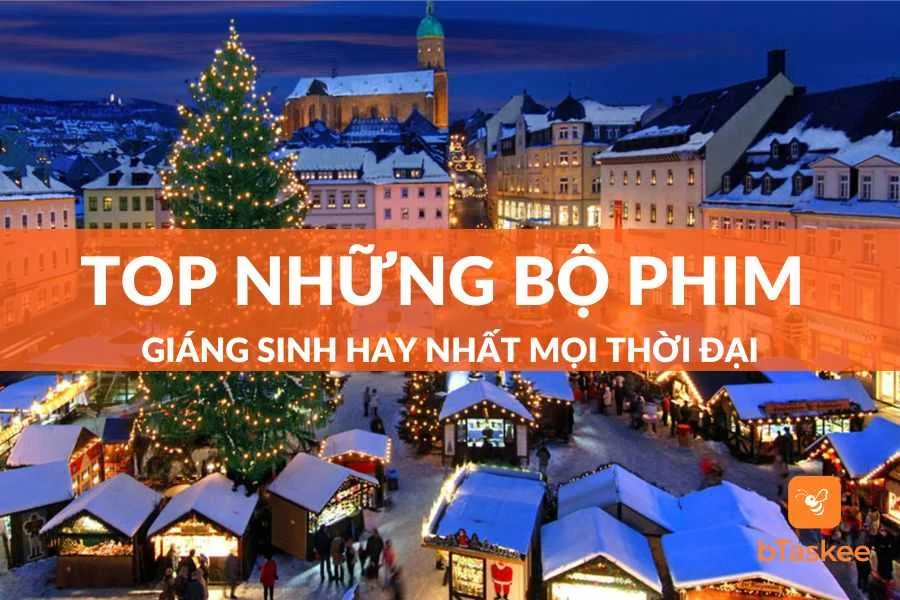 Top Những Bộ Phim Giáng Sinh Hay Nhất Mọi Thời Đại Nhất Định Phải Xem