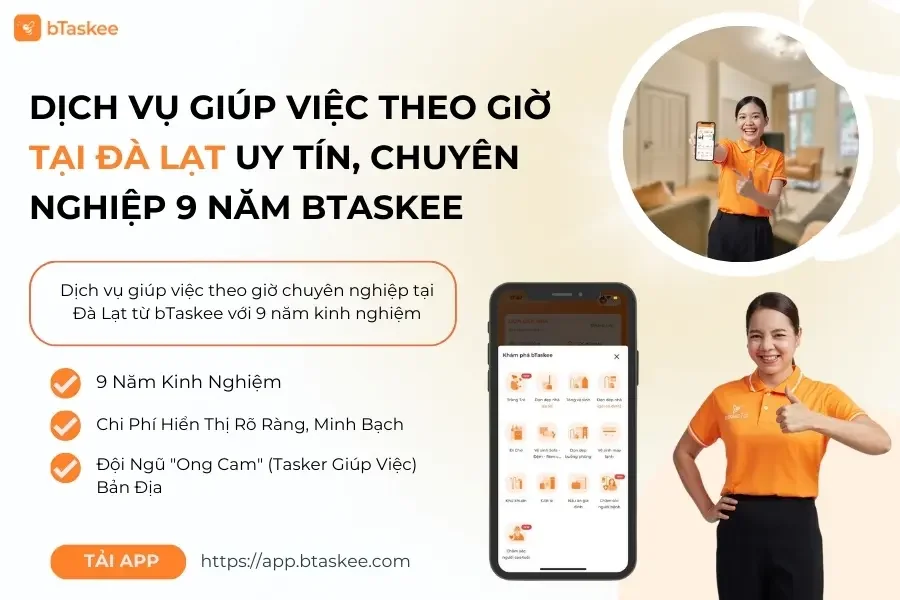 Dịch Vụ Giúp Việc Theo Giờ Tại Đà Lạt Uy Tín, Chuyên Nghiệp 9 Năm bTaskee