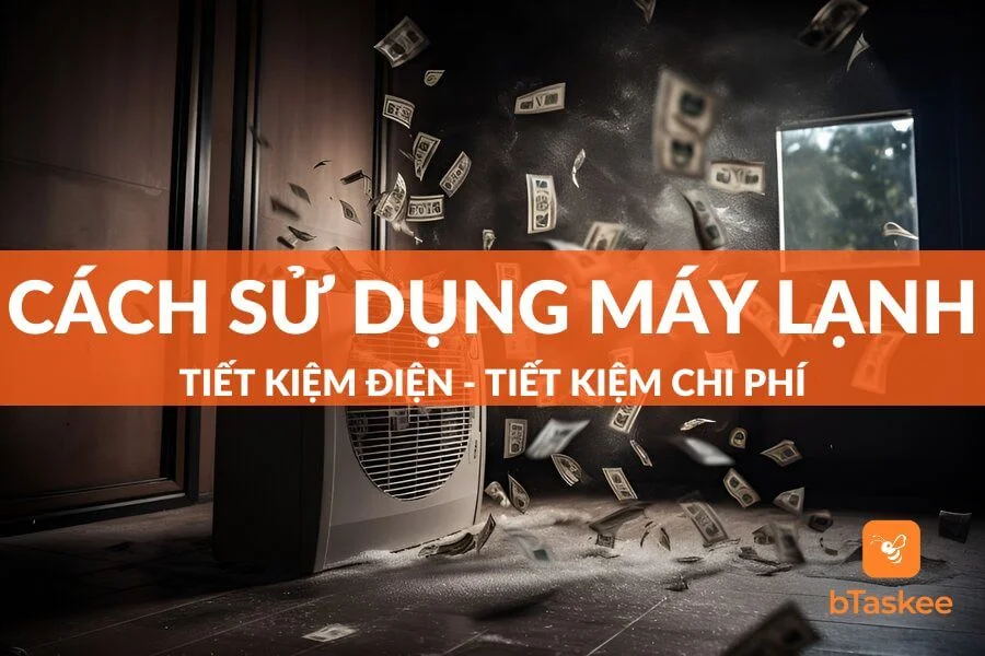 Cách Sử Dụng Máy Lạnh Tiết Kiệm Điện, Tiết Kiệm Chi Phí