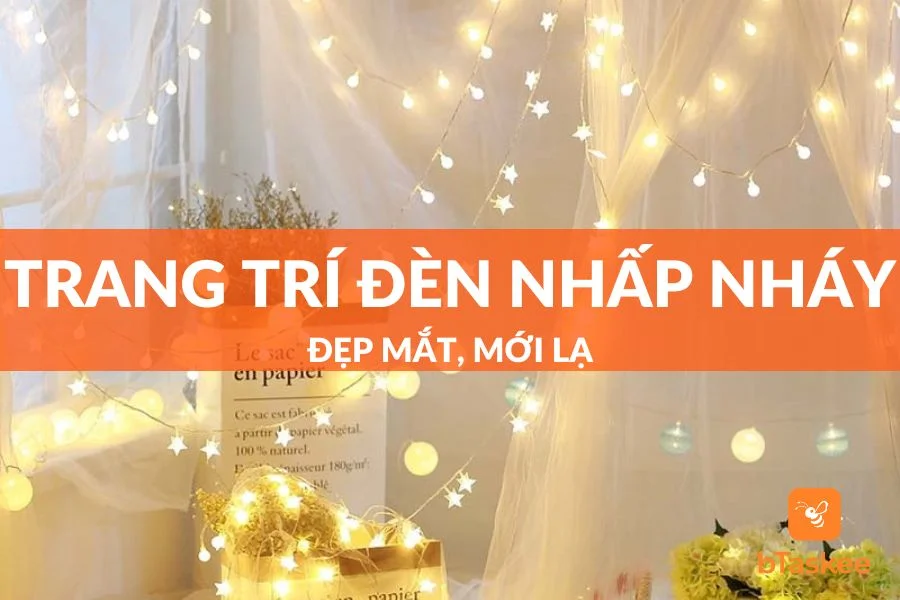 Top 9 Cách Trang Trí Đèn Nhấp Nháy Đẹp Mắt, Mới Lạ