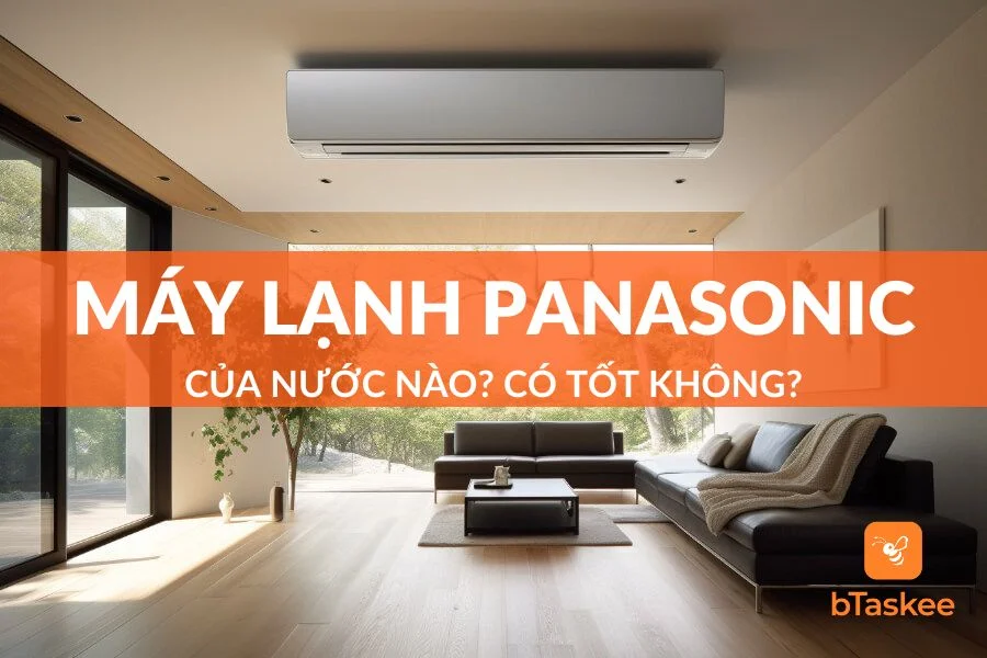 Máy Lạnh Panasonic Của Nước Nào?Sản Xuất Ở Đâu?Có Tốt?