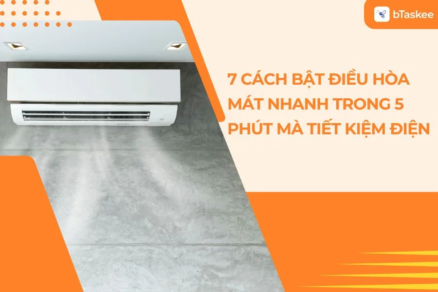 7 Cách Bật Điều Hòa Mát Nhanh Trong 5 Phút Mà Tiết Kiệm Điện
