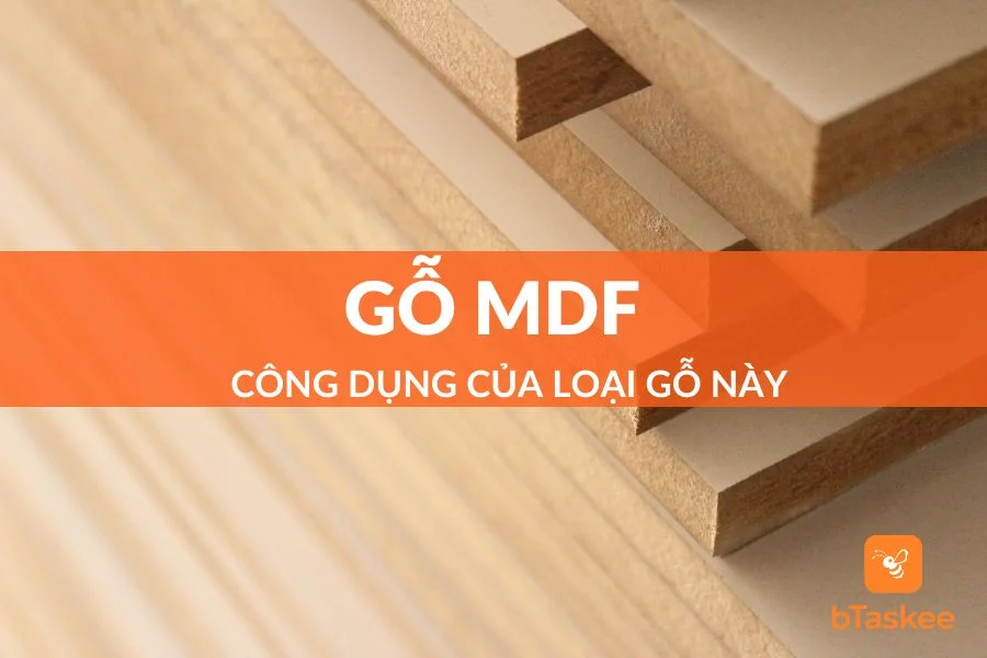 Gỗ MDF Được Sử Dụng Để Làm Gì? Có Những Loại Nào?
