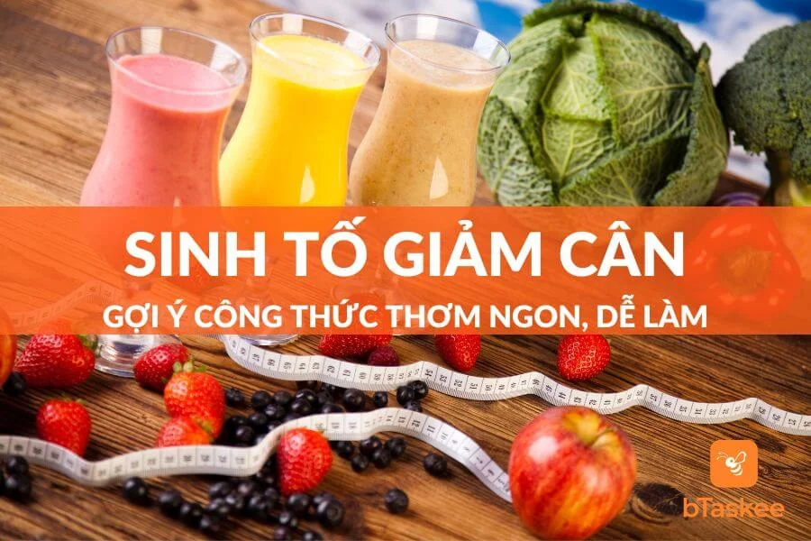 10 Loại Sinh Tố Giảm Cân Thơm Ngon, Chế Biến Nhanh Chóng