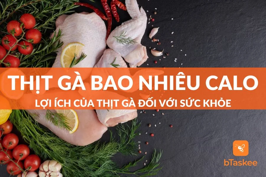 Thịt Gà Bao Nhiêu Calo? Tìm Hiểu Về Calo Trong Từng Bộ Phận