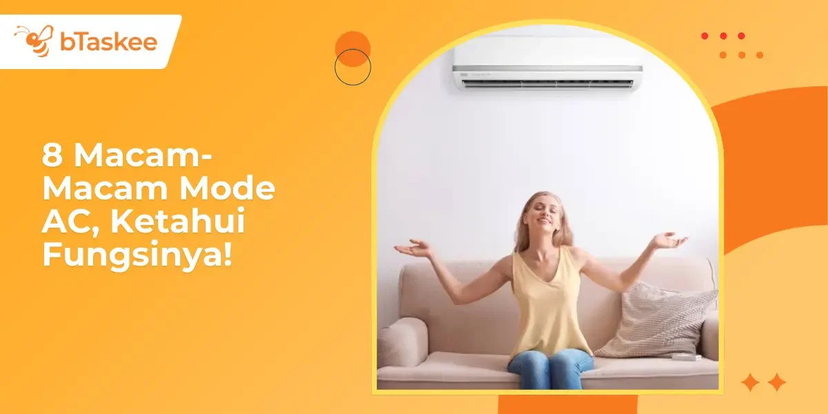 8 Macam-Macam Mode AC, Ketahui Fungsinya!