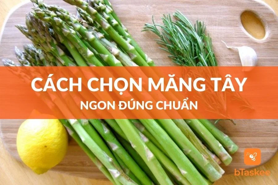 Cách Chọn Măng Tây Ngon Đúng Chuẩn 10 Cây Như 1