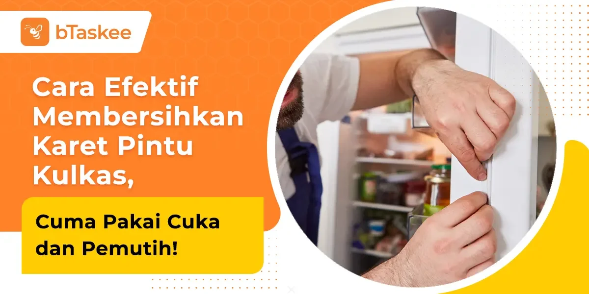 Cara Efektif Membersihkan Karet Pintu Kulkas, Cuma Pakai Cuka dan Pemutih!