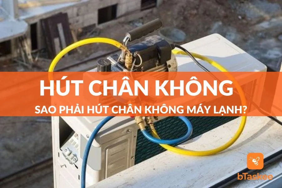 Hút Chân Không Máy Lạnh Là Gì? Sao Phải Hút Chân Không?