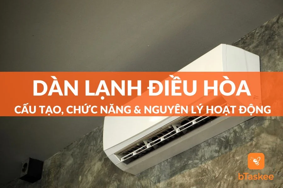 Dàn Lạnh Điều Hòa: Cấu Tạo, Chức Năng Và Nguyên Lý Hoạt Động Chi Tiết