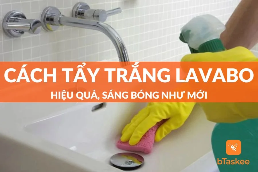 Bật Mí Cách Tẩy Trắng Lavabo Hiệu Quả, Sáng Bóng Như Mới