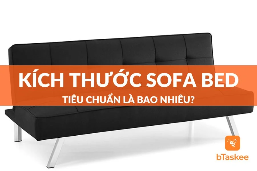 Kích Thước Sofa Bed [Sofa Giường] Là Bao Nhiêu?