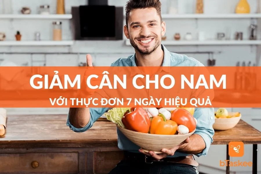 Thực Đơn Giảm Cân Cho Nam Giới Trong Vòng 7 Ngày