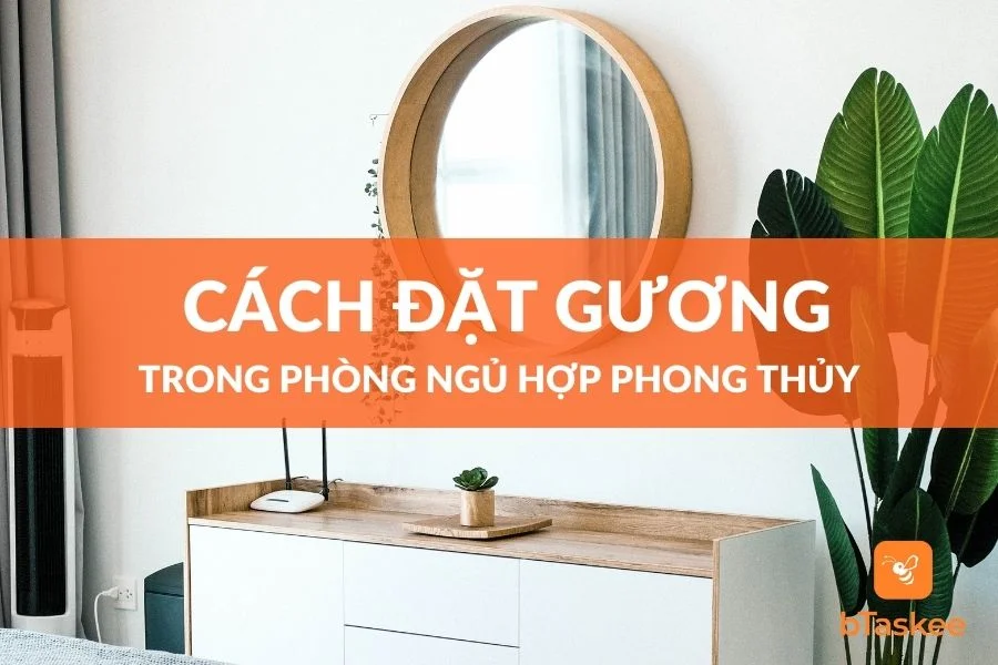 Cách Đặt Gương Trong Phòng Ngủ Hợp Phong Thủy