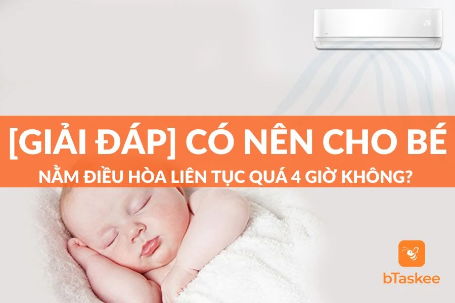 Có Nên Cho Bé Nằm Điều Hòa Liên Tục Quá 4 Giờ Không?