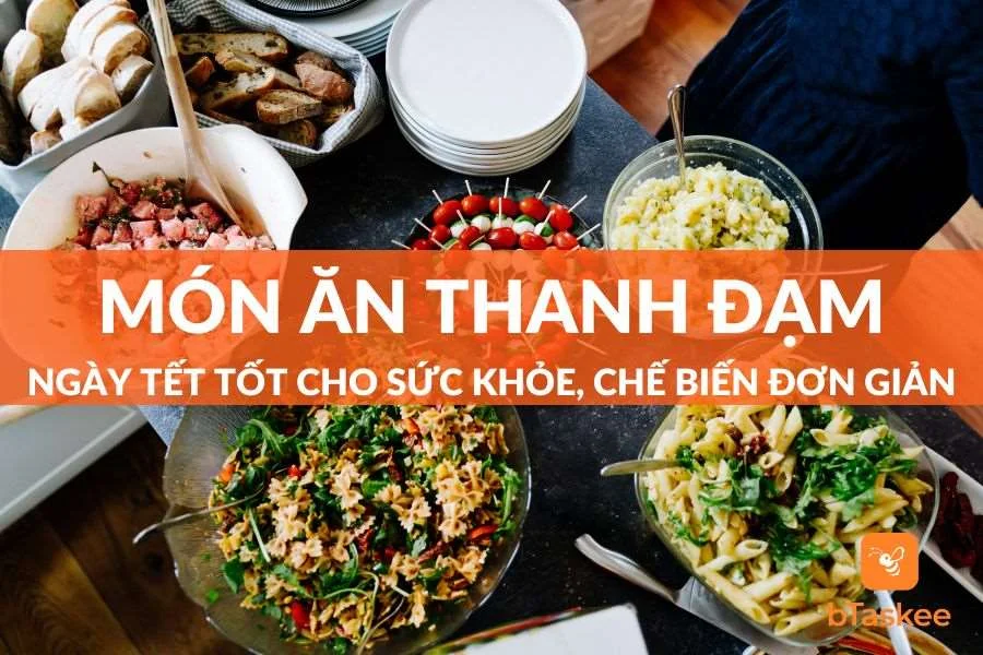 Tổng Hợp Những Món Ăn Thanh Đạm Ngày Tết Tốt Cho Sức Khỏe Và Dễ Làm