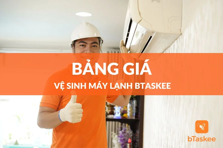 Bảng Giá Vệ Sinh Máy Lạnh bTaskee Mới Nhất 2025