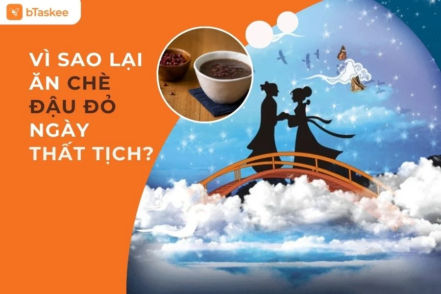 Khám Phá Lý Do Vì Sao Lại Ăn Chè Đậu Đỏ Ngày Thất Tịch