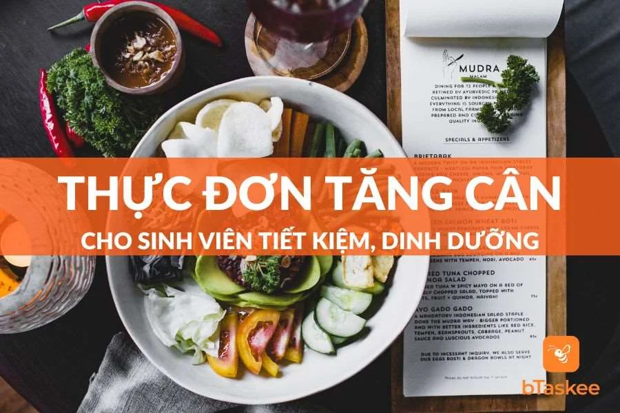 4 Thực Đơn Tăng Cân Cho Sinh Viên Hiệu Quả Tiết Kiệm Nhất