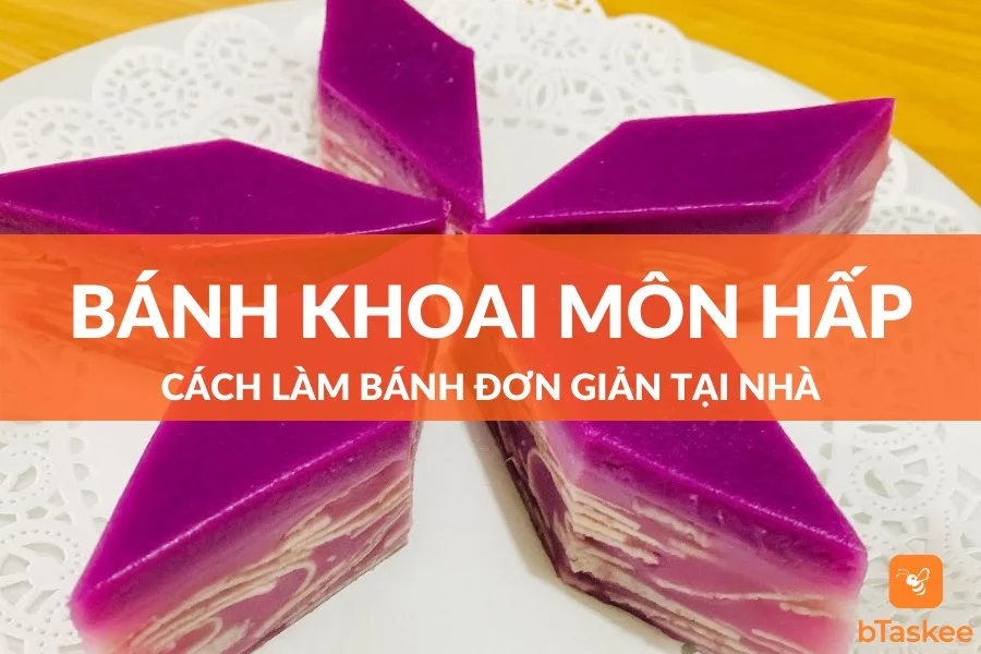 Cách Làm Bánh Khoai Môn Hấp Thơm Ngon Béo Ngậy Tại Nhà