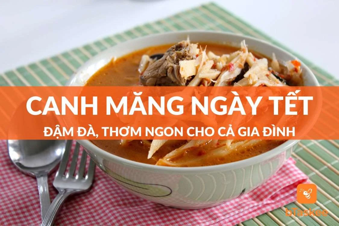 2 Cách Nấu Canh Măng Ngày Tết Đậm Vị, Thơm Ngon Cho Gia Đình