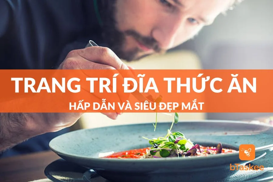 Trang Trí Đĩa Thức Ăn Hấp Dẫn Và Siêu Đẹp Mắt