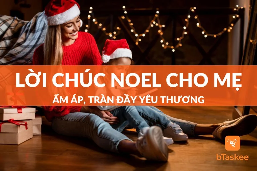 Tổng Hợp 35+ Lời Chúc Noel Cho Mẹ Ấm Áp, Tràn Đầy Yêu Thương
