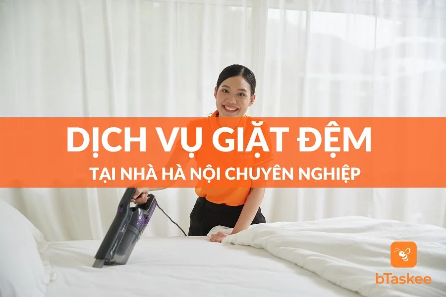 Dịch Vụ Giặt Đệm Tại Nhà Hà Nội Uy Tín, Chuyên Nghiệp