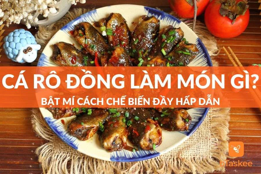 Cá Rô Đồng Làm Món Gì Ngon? Chế Biến Sao Cho Ngon?