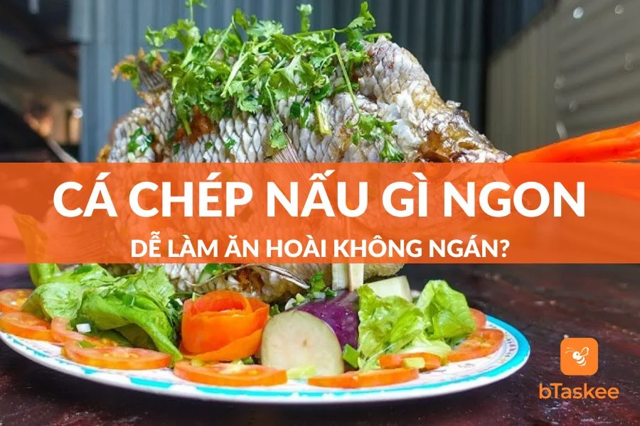 Cá Chép Nấu Gì Ngon Dễ Làm Ăn Hoài Không Ngán?