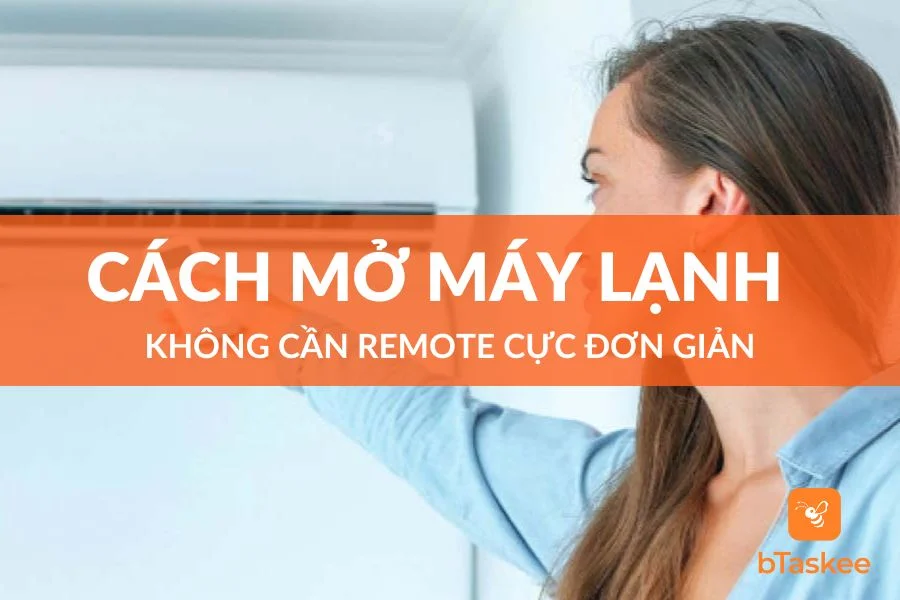 4 Mẹo Mở Máy Lạnh Không Cần Remote Cực Đơn Giản