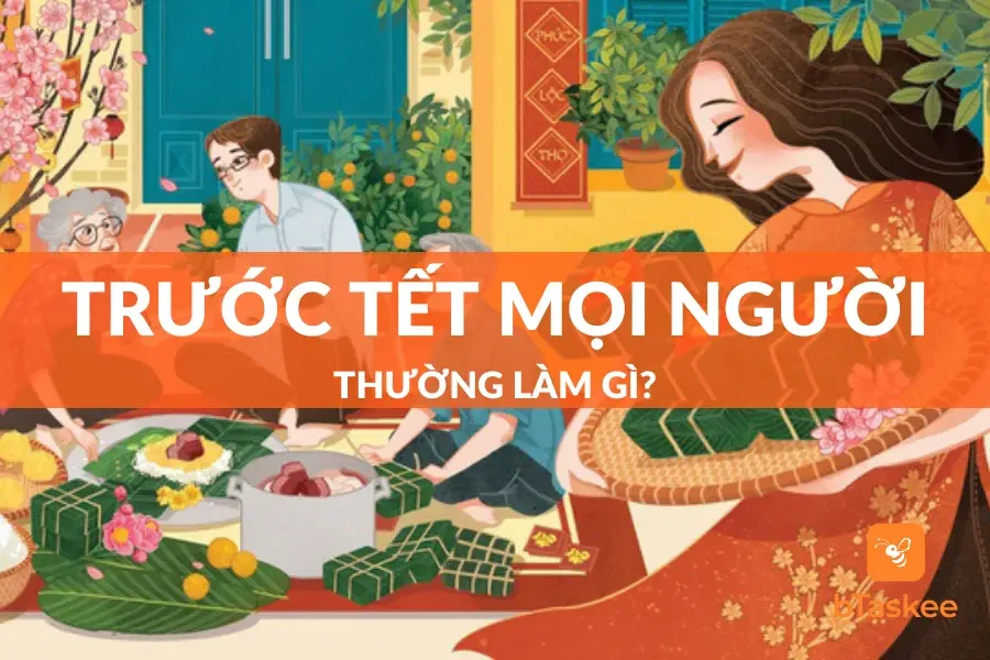 Trước Tết Mọi Người Thường Làm Gì?
