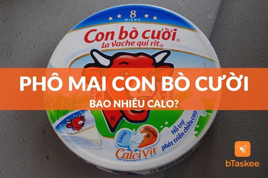 [Bạn Đã Biết] Phô Mai Con Bò Cười Bao Nhiêu Calo?