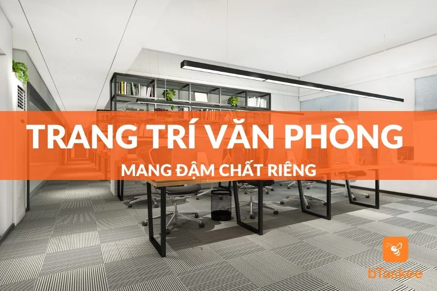 Tổng Hợp Các Ý Tưởng Trang Trí Văn Phòng Đẹp Mắt