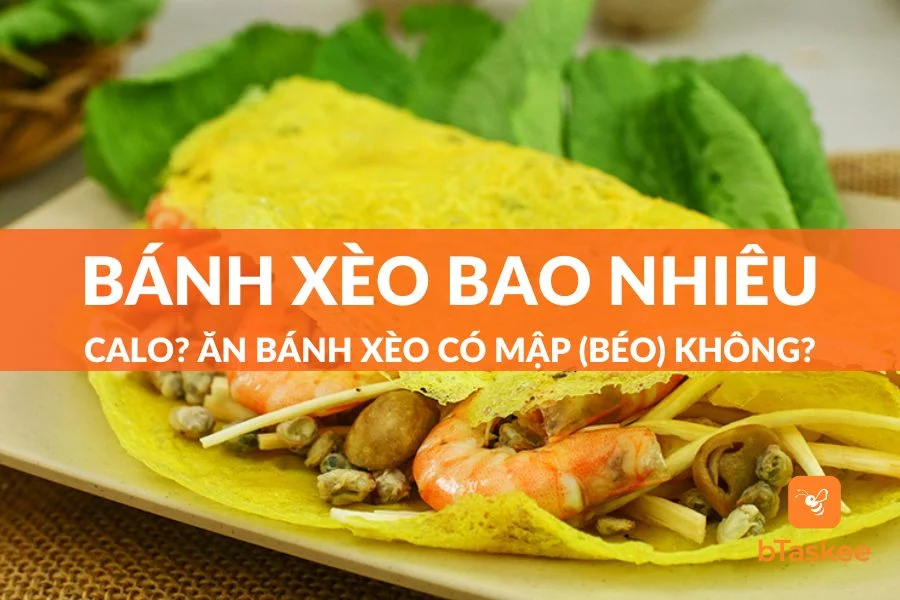 Bánh Xèo Bao Nhiêu Calo? Ăn Bánh Xèo Có Mập (Béo) Không?