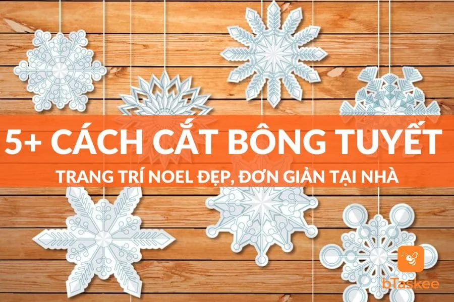 Top 5+ Cách Cắt Bông Tuyết Trang Trí Noel Đẹp, Đơn Giản Tại Nhà