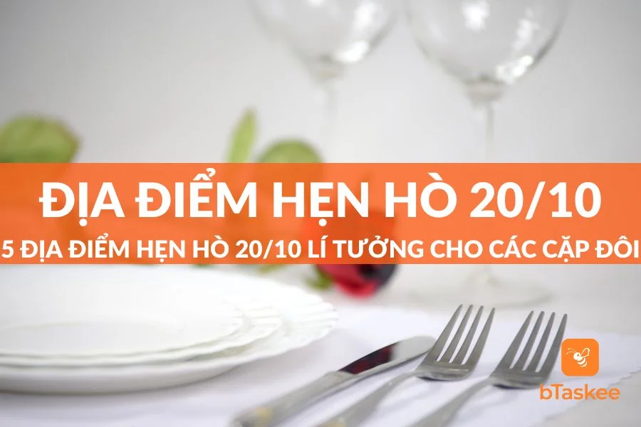 5 Địa Điểm Hẹn Hò 20/10 Lãng Mạn, Ngọt Ngào Cho Các Cặp Đôi