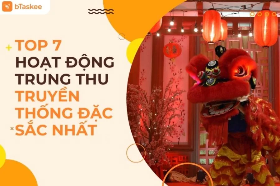 Top 7 Hoạt Động Trung Thu Truyền Thống Không Thể Thiếu