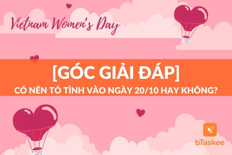 [Giải Đáp] Có Nên Tỏ Tình Vào Ngày 20/10 Không?