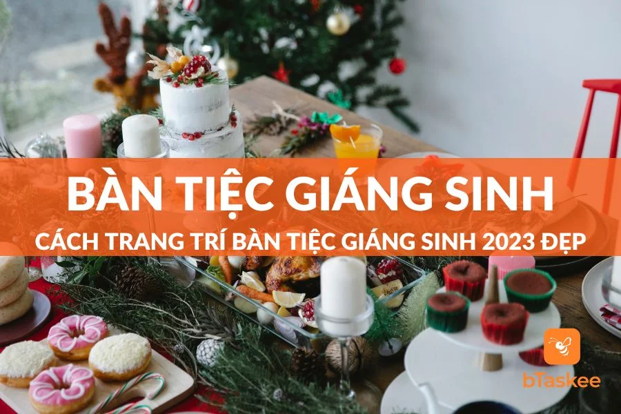 Cách Trang Trí Bàn Tiệc Giáng Sinh 2023 Đẹp Bắt Mắt