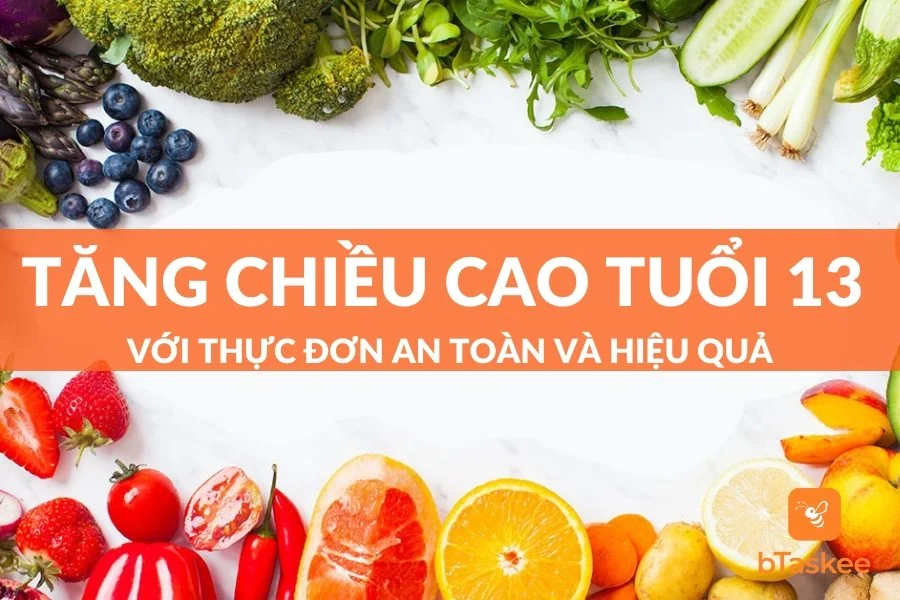 Gợi Ý Thực Đơn Tăng Chiều Cao Ở Tuổi 13 Cho Trẻ
