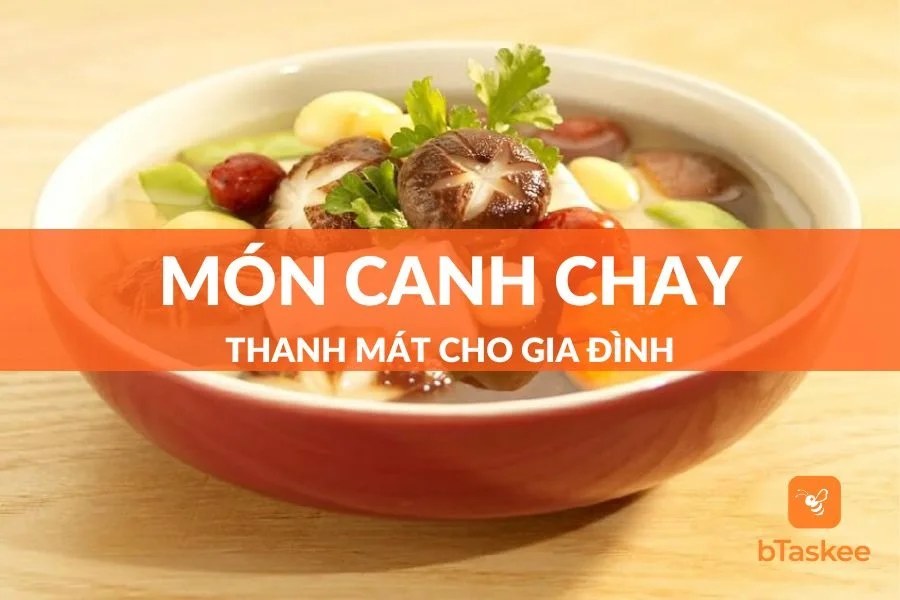 Top 10+ Món Canh Chay Thanh Mát - Thơm Ngon - Thanh Tịnh