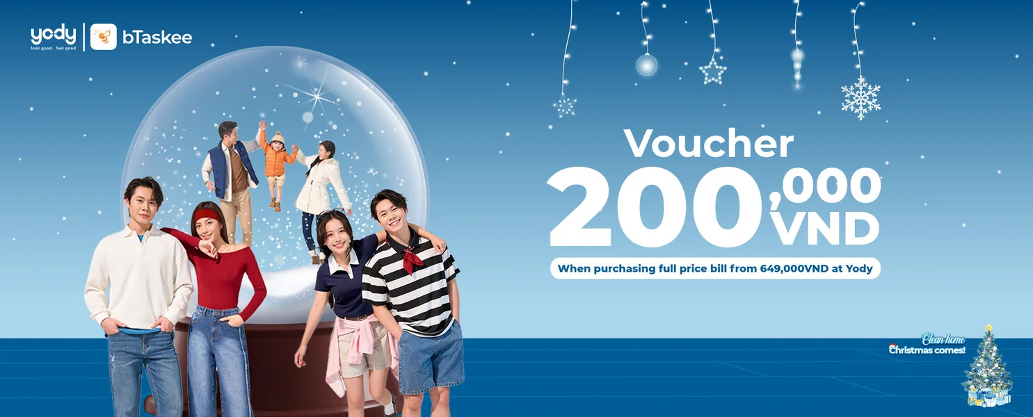 bTaskee và Yody: “Nhà sạch xinh, đón Giáng sinh – Quà hấp dẫn, đổi điểm cực nhanh”